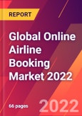Global Online Airline Booking Market 2022- Product Image