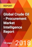Global Crude Oil - Procurement Market Intelligence Report- Product Image