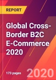 Global Cross-Border B2C E-Commerce 2020- Product Image