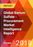 Global Barium Sulfate - Procurement Market Intelligence Report- Product Image