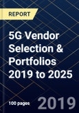 5G Vendor Selection & Portfolios 2019 to 2025- Product Image
