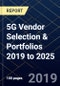 5G Vendor Selection & Portfolios 2019 to 2025 - Product Thumbnail Image