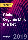 Global Organic Milk Market, by Product Type, by Source, by Packaging Type, by Distribution Channel, by Region, Size and Forecast, 2015-2025- Product Image