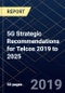 5G Strategic Recommendations for Telcos 2019 to 2025 - Product Thumbnail Image