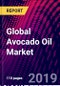 Global Avocado Oil Market, by Type, by VarietiesBy Application, by Distribution Channel, by Region, Size and Forecast, 2015-2025 - Product Thumbnail Image