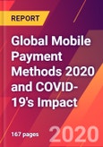 Global Mobile Payment Methods 2020 and COVID-19's Impact- Product Image