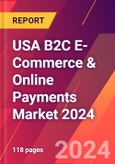 USA B2C E-Commerce & Online Payments Market 2024- Product Image