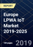 Europe LPWA IoT Market 2019-2025- Product Image