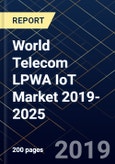 World Telecom LPWA IoT Market 2019-2025- Product Image