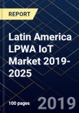 Latin America LPWA IoT Market 2019-2025- Product Image