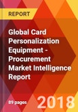 Global Card Personalization Equipment - Procurement Market Intelligence Report- Product Image
