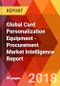 Global Card Personalization Equipment - Procurement Market Intelligence Report - Product Thumbnail Image