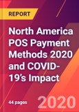 North America POS Payment Methods 2020 and COVID-19’s Impact- Product Image