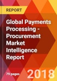 Global Payments Processing - Procurement Market Intelligence Report- Product Image