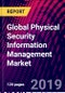 Global Physical Security Information Management Market, by Software, by Service, by End-User, by Region; Size and Forecast, 2015-2025 - Product Thumbnail Image