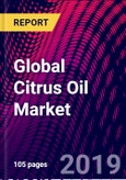Global Citrus Oil Market, by Product Type, by Extraction Method, by Distribution Channel, by Application, by Region, Size and Forecast 2015-2025- Product Image