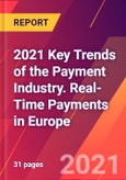 2021 Key Trends of the Payment Industry. Real-Time Payments in Europe- Product Image