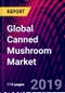 Global Canned Mushroom Market, by Product Type, by Application, by Distribution Channel, by Region, Size and Forecast 2015-2025 - Product Thumbnail Image