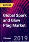 Global Spark and Glow Plug Market Size, by Product Type, by Application, by Distribution Channel, by Region, Market Trend Analysis, Competitive Analysis, Size and Forecast, 2015-2025 - Product Thumbnail Image