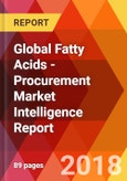 Global Fatty Acids - Procurement Market Intelligence Report- Product Image