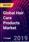 Global Hair Care Products Market, by Product Type, by Distribution Channel, by Region, Size And Forecasts, 2015 - 2025 - Product Thumbnail Image