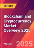 Blockchain and Cryptocurrency Market Overview 2025- Product Image
