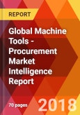 Global Machine Tools - Procurement Market Intelligence Report- Product Image