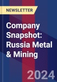 Company Snapshot: Russia Metal & Mining- Product Image