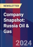 Company Snapshot: Russia Oil & Gas- Product Image