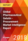 Global Pharmaceutical Gelatin - Procurement Market Intelligence Report- Product Image