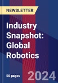 Industry Snapshot: Global Robotics- Product Image