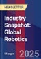 Industry Snapshot: Global Robotics - Product Image