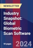 Industry Snapshot: Global Biometric Scan Software- Product Image