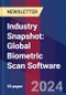 Industry Snapshot: Global Biometric Scan Software - Product Image