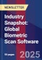 Industry Snapshot: Global Biometric Scan Software - Product Image