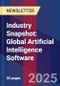 Industry Snapshot: Global Artificial Intelligence Software - Product Thumbnail Image