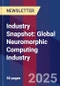 Industry Snapshot: Global Neuromorphic Computing Industry - Product Thumbnail Image