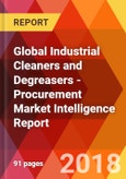 Global Industrial Cleaners and Degreasers - Procurement Market Intelligence Report- Product Image