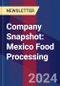 Company Snapshot: Mexico Food Processing - Product Image