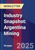 Industry Snapshot: Argentina Mining- Product Image