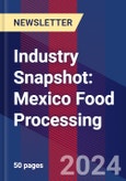 Industry Snapshot: Mexico Food Processing- Product Image