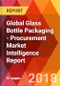 Global Glass Bottle Packaging - Procurement Market Intelligence Report - Product Thumbnail Image