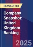 Company Snapshot: United Kingdom Banking- Product Image