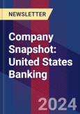 Company Snapshot: United States Banking- Product Image