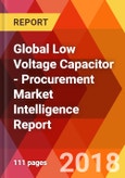 Global Low Voltage Capacitor - Procurement Market Intelligence Report- Product Image