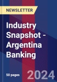 Industry Snapshot - Argentina Banking- Product Image
