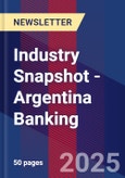 Industry Snapshot - Argentina Banking- Product Image