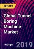 Global Tunnel Boring Machine Market Size, by Product Type, by Application, by Region; Growth Potential, Trends Analysis, Competitive Market Size and Forecast, 2015-2025- Product Image