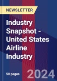 Industry Snapshot - United States Airline Industry- Product Image
