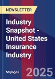 Industry Snapshot - United States Insurance Industry- Product Image